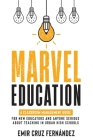 Marvel Education: A Classroom Management Guide for New Educators and Anyone Serious About Teaching in Urban High Schools Cover Image