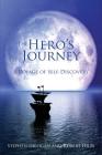 The Hero's Journey: A Voyage of Self Discovery By Stephen Gilligan, Robert Dilts Cover Image