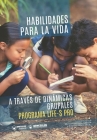 Habilidades para la vida a través de dinámicas grupales: Programa LIFE-S PRO By Raquel Pérez Ordás, Julio Fuentesal García Cover Image