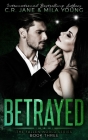 Betrayed: The Fallen World Series Book 3 By Mila Young, C. R. Jane Cover Image