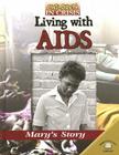 Living with Aids: Mary's Story (Children in Crisis) Cover Image
