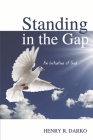 Standing in the Gap: An initiative of God By Henry R. Darko Cover Image