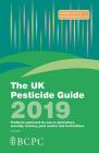 The UK Pesticide Guide 2019 [op] By Martin A. Lainsbury (Editor) Cover Image