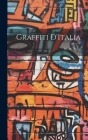 Graffiti D'Italia By W. W. Story Cover Image