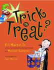 Trick or Treat? By Bill Martin, Jr., Michael Sampson, Paul Meisel (Illustrator) Cover Image