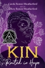 Kin: Rooted in Hope By Carole Boston Weatherford, Jeffery Boston Weatherford (Illustrator) Cover Image