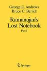 Ramanujan's Lost Notebook: Part I By George E. Andrews, Bruce C. Berndt Cover Image