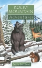 Rocky Mountain Adventures By Betty Swinford Cover Image