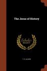 The Jesus of History By T. R. Glover Cover Image