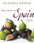 The Food of Spain By Claudia Roden Cover Image