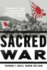 Sacred War: Inside the Japanese Experience, 1937-1945 By Theodore F. Cook, Haruko Taya Cook Cover Image