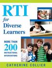 Rti for Diverse Learners: More Than 200 Instructional Interventions By Catherine C. Collier Cover Image