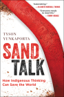 Sand Talk: How Indigenous Thinking Can Save the World By Tyson Yunkaporta Cover Image