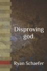 Disproving god. Cover Image
