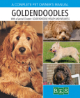 Goldendoodles (Complete Pet Owner's Manuals) Cover Image