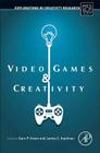 Video Games and Creativity (Explorations in Creativity Research) By Garo Green (Volume Editor), James C. Kaufman (Volume Editor) Cover Image
