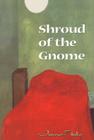 Shroud Of The Gnome By James Tate Cover Image