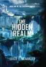 The Hidden Realm: Book One of the Soulborn Series By Jakob R. McNamara Cover Image