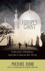 Europe's Ghost: Tolerance, Jihadism, and the Crisis in the West By Michael Radu Cover Image