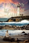 I Hear My Lighthouse Calling By Jay Diedreck Cover Image