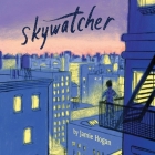 Skywatcher By Jamie Hogan, Sneha Mathan (Read by) Cover Image