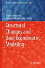 Structural Changes and Their Econometric Modeling (Studies in Computational Intelligence #808) By Vladik Kreinovich (Editor), Songsak Sriboonchitta (Editor) Cover Image