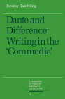 Dante and Difference: Writing in the 'Commedia' (Cambridge Studies in Medieval Literature #2) By Jeremy Tambling Cover Image