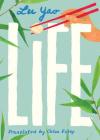 Life By Lu Yao, Eric Abrahamsen (Foreword by), Chloe Estep (Translator) Cover Image