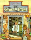 The General Store (Historic Communities) By Bobbie Kalman Cover Image