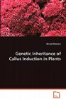 Genetic Inheritance of Callus Induction in Plants Cover Image