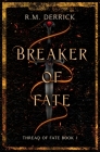 Breaker of Fate: Thread of Fate Series, Book 1 Cover Image