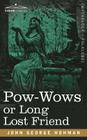 POW-Wows or Long Lost Friend By John George Hohman Cover Image