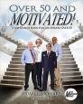 Over 50 and Motivated: A Job Search Book for Job Seekers Over 50 (The Motivated Series) By Brian E. Howard Cover Image