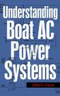 Understanding Boat AC Power Systems By John C. Payne Cover Image