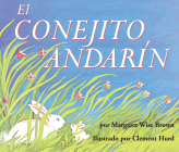 El conejito andarín Board Book: The Runaway Bunny Board Book (Spanish edition) By Margaret Wise Brown, Clement Hurd (Illustrator) Cover Image