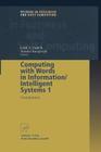 Computing with Words in Information/Intelligent Systems 1: Foundations (Studies in Fuzziness and Soft Computing #33) Cover Image