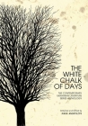The White Chalk of Days: The Contemporary Ukrainian Literature Series Anthology (Ukrainian Studies) By Mark Andryczyk (Editor) Cover Image