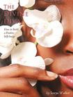 The Divine Diva: How to Build a Positive Self-Image By Sonya Walker Cover Image