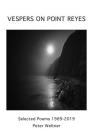 Vespers on Point Reyes By Peter Weltner Cover Image