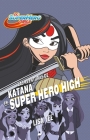 Las aventuras de Katana en Super Hero High / Katana at Super Hero High (DC Super Hero Girls) By Lisa Yee Cover Image