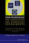 NMR Probeheads for Biophysical and Biomedical Experiments: Theoretical Principles and Practical Guidelines (2nd Edition) By Joel Mispelter, Mihaela Lupu, Andre Briguet Cover Image