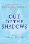 Out of the Shadows: Contributions of Twentieth-Century Women to Physics Cover Image
