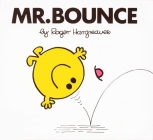 Mr. Bounce (Mr. Men and Little Miss) By Roger Hargreaves, Roger Hargreaves (Illustrator) Cover Image