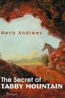 The Secret of Tabby Mountain By Neva Andrews Cover Image