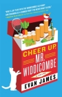 Cheer Up, Mr. Widdicombe: A Novel By Evan James Cover Image