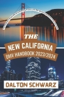 The New California DMV Handbook 2023/2024: Your Roadmap to Responsible & Lawful Driving Practices with 200+ Questions and Answers to Ace your Exam By Dalton Schwarz Cover Image