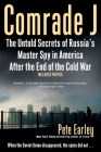Comrade J: The Untold Secrets of Russia's Master Spy in America After the End of the Cold W ar Cover Image