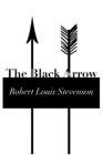 The Black Arrow By Robert Louis Stevenson Cover Image