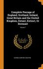 Complete Peerage of England, Scotland, Ireland, Great Britain and the United Kingdom, Extant, Extinct, or Dormant; Volume 7 By George Edward Cokayne Cover Image