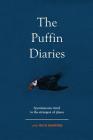 The Puffin Diaries: Spontaneous Travel to the Strangest of Places By Rich Shapiro Cover Image